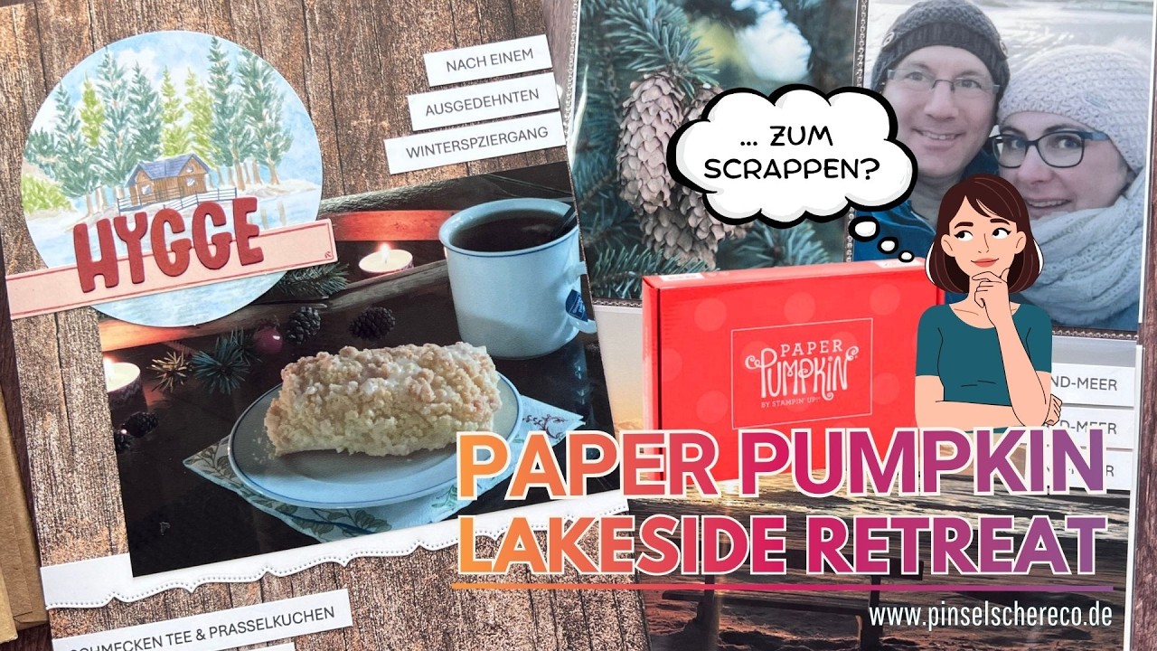 🎃 Paper Pumpkin Lakeside Retreat ✂️ Zum Scrappen geeignet? 📷 Erinnerungen & Mehr 📷 Fan&ouml; 2019