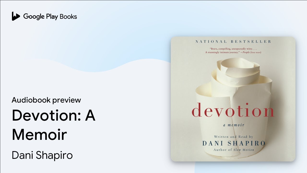 Devotion: A Memoir by Dani Shapiro &middot; Audiobook preview