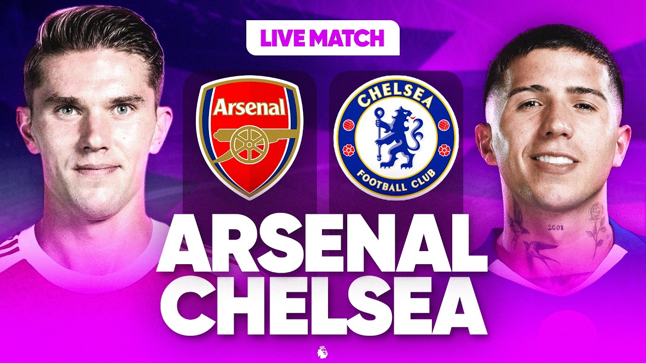 🔴 ARSENAL - CHELSEA LIVE / 🔥CHOC DECISIF POUR LE TITRE ET LE TOP 4 ! 👀NOS FUTURS ADVERSAIRES / 🏆PL