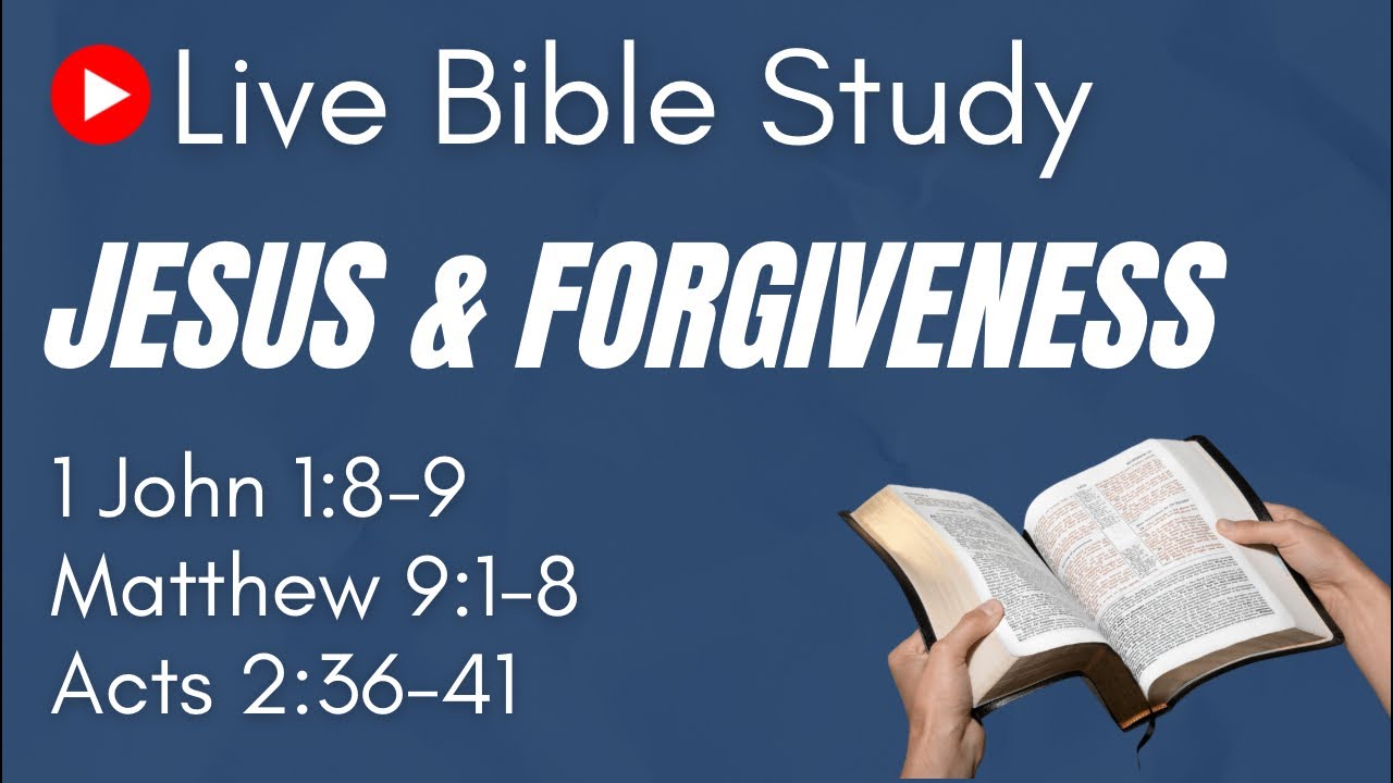 Live Bible Study: Jesus and Forgiveness