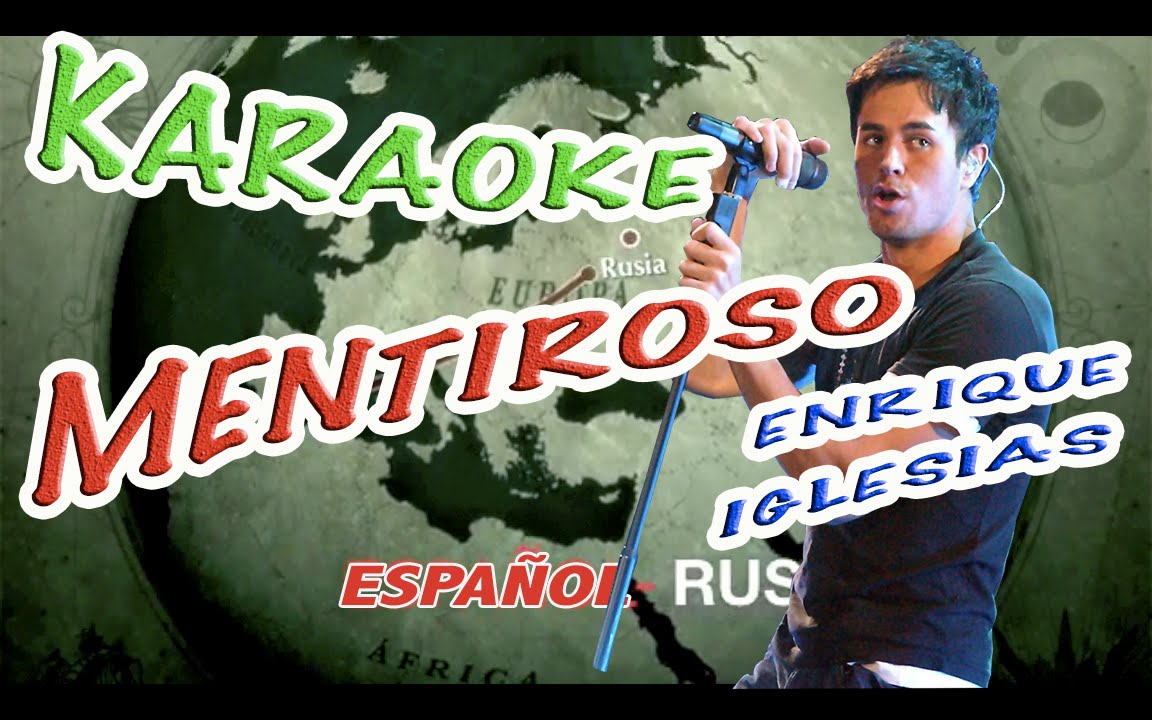 Karaoke 1.  Mentiroso. Enrique Iglesias - с субтитрами -