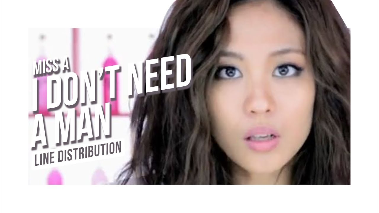 Miss A (미쓰에이) - I Don't Need A Man (남자 없이 잘 살아) (Line Distribution)