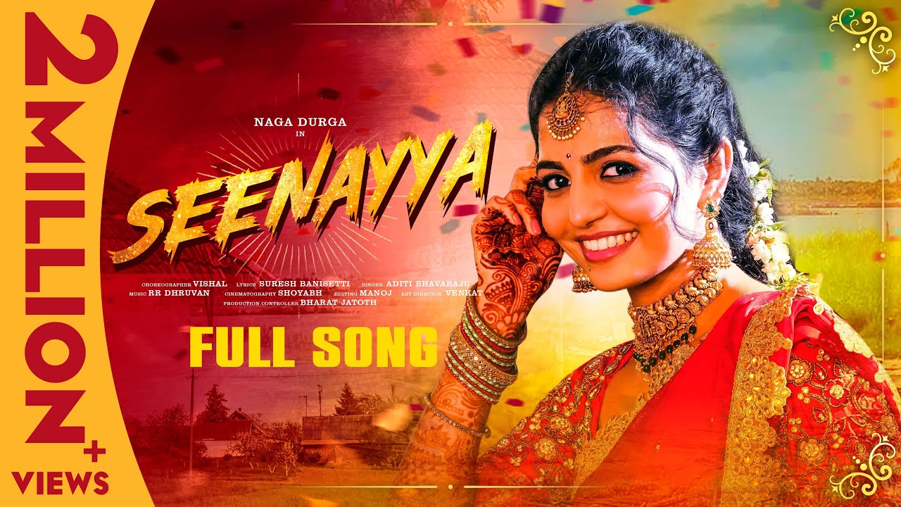 Seenayya || Full Song || Naga Durga || Aditi Bhavaraju || RR Dhruvan || Vishal || Folk Songs 2024 ||