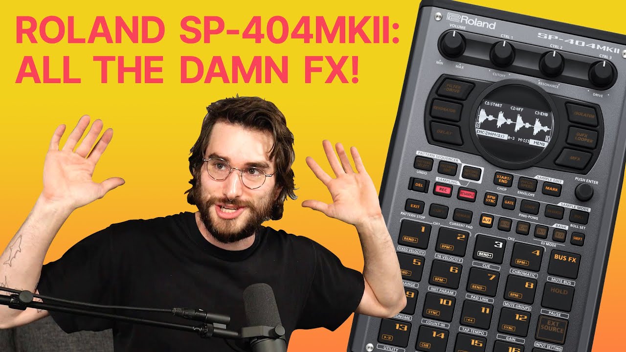 Roland SP-404 MK2 : EVERY. SINGLE. EFFECT.