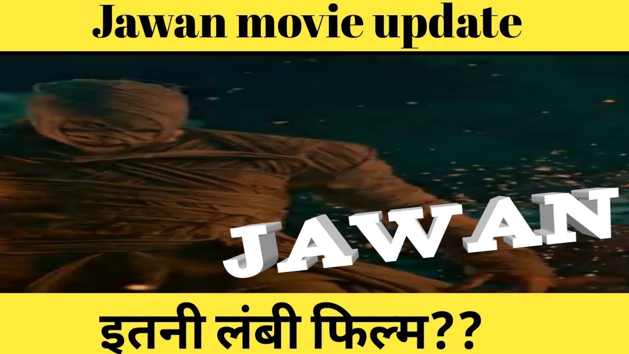 jawan movie update।।U/A Certified।।run time।।action drama movie jawan।।