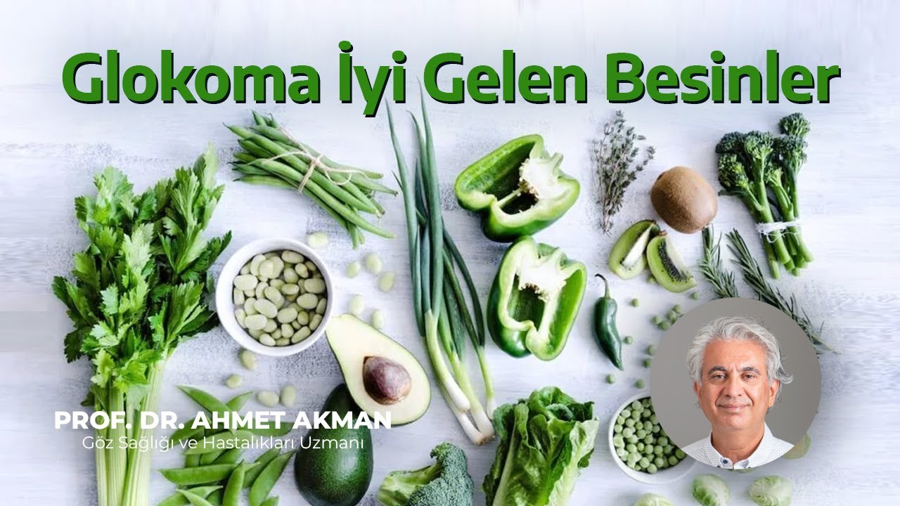 Göz Tansiyonuna (Glokom) İyi Gelen Besinler Nelerdir?