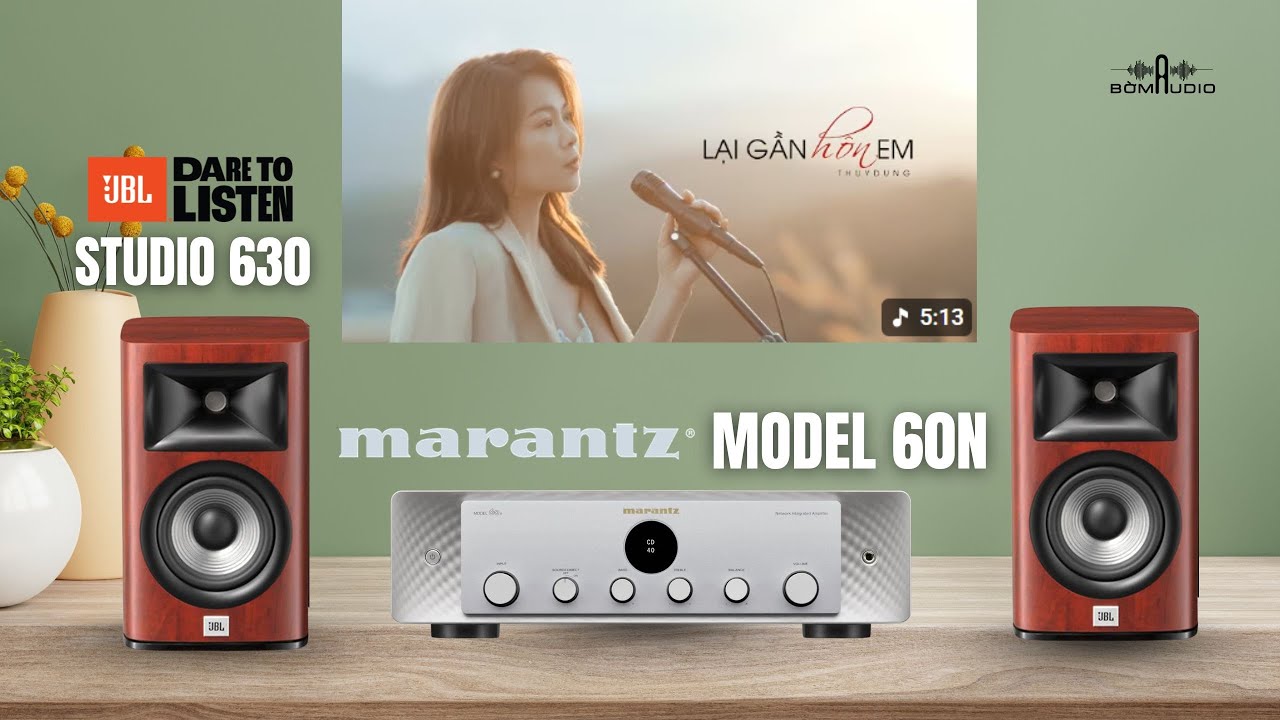 CHẤT &Acirc;M NGỌT NG&Agrave;O VỚI COMBO NGHE NHẠC - JBL STUDIO 630 & MARANTZ MODEL 60N - TUYỆT ĐỈNH PHỐI GH&Eacute;P