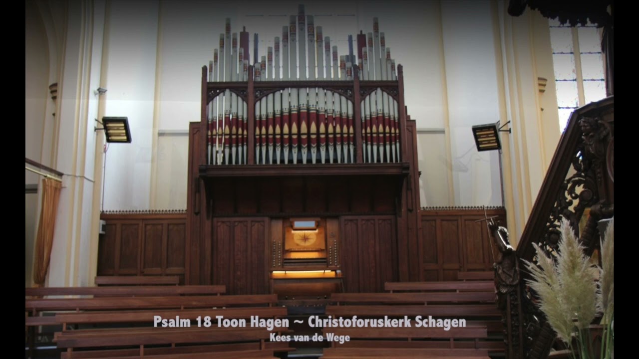 Psalm 18 | Toon Hagen | Nicholson-orgel Schagen (Sweelinq) ~ Kees van de Wege