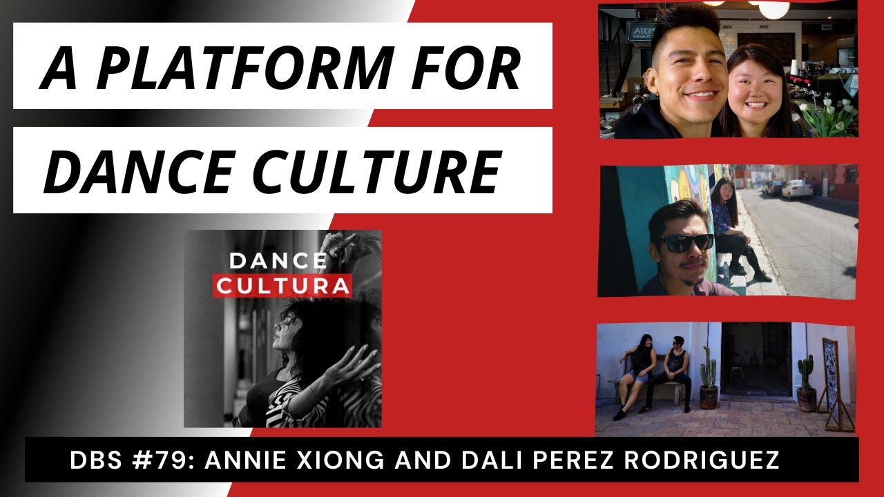 Episode 79 | A Platform for Dance Culture w/ Dance Cultura Podcast