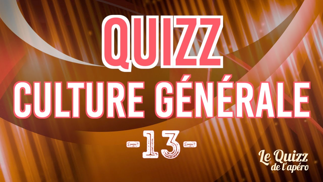 QUIZZ | Culture générale | Vol.13 | 20 questions