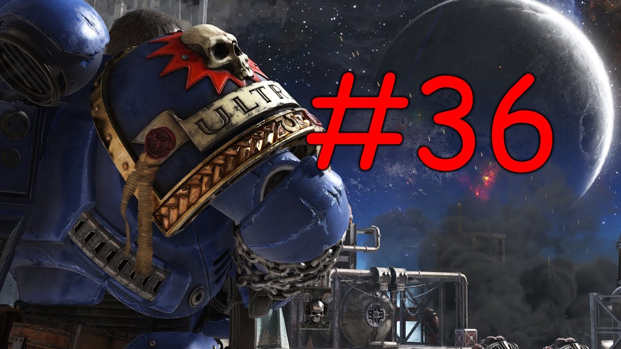 Let's play Warhammer 40,000 Space marines 2 part 36
