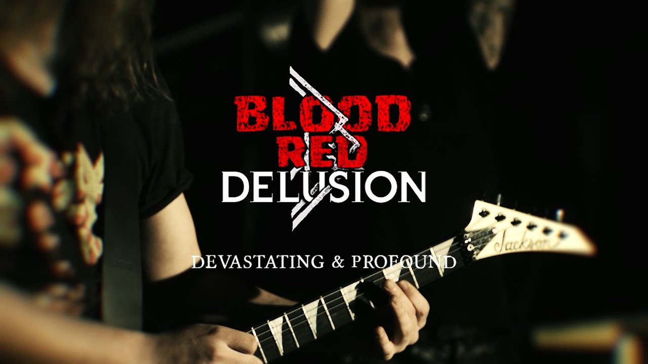 Blood Red Delusion - Devastating & Profound Official music video