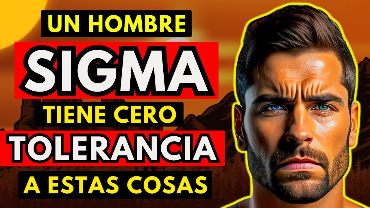 9 Cosas Que Los Hombres Sigma NUNCA Toleran De Nadie