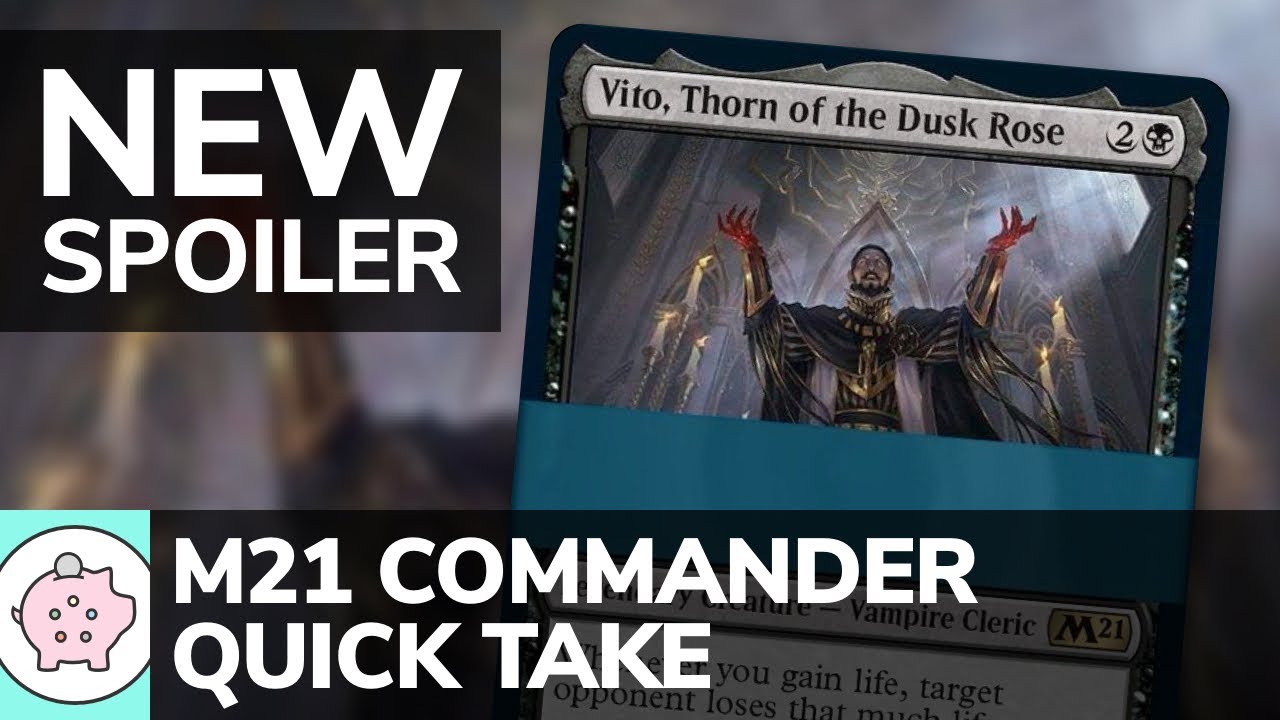 Vito, Thorn of the Dusk Rose | EDH | M21 Spoiler | Magic the Gathering | Commander Quick Take