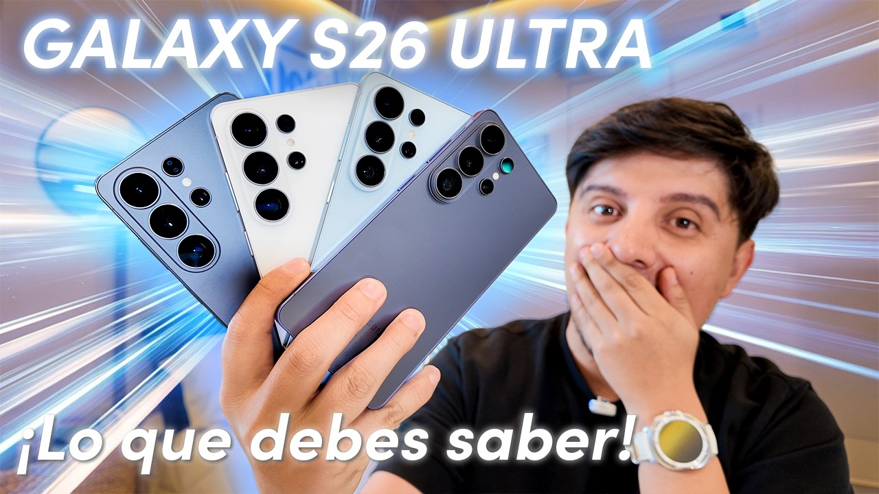 Samsung Galaxy S26 Ultra: Precios en M&eacute;xico y caracter&iacute;sticas