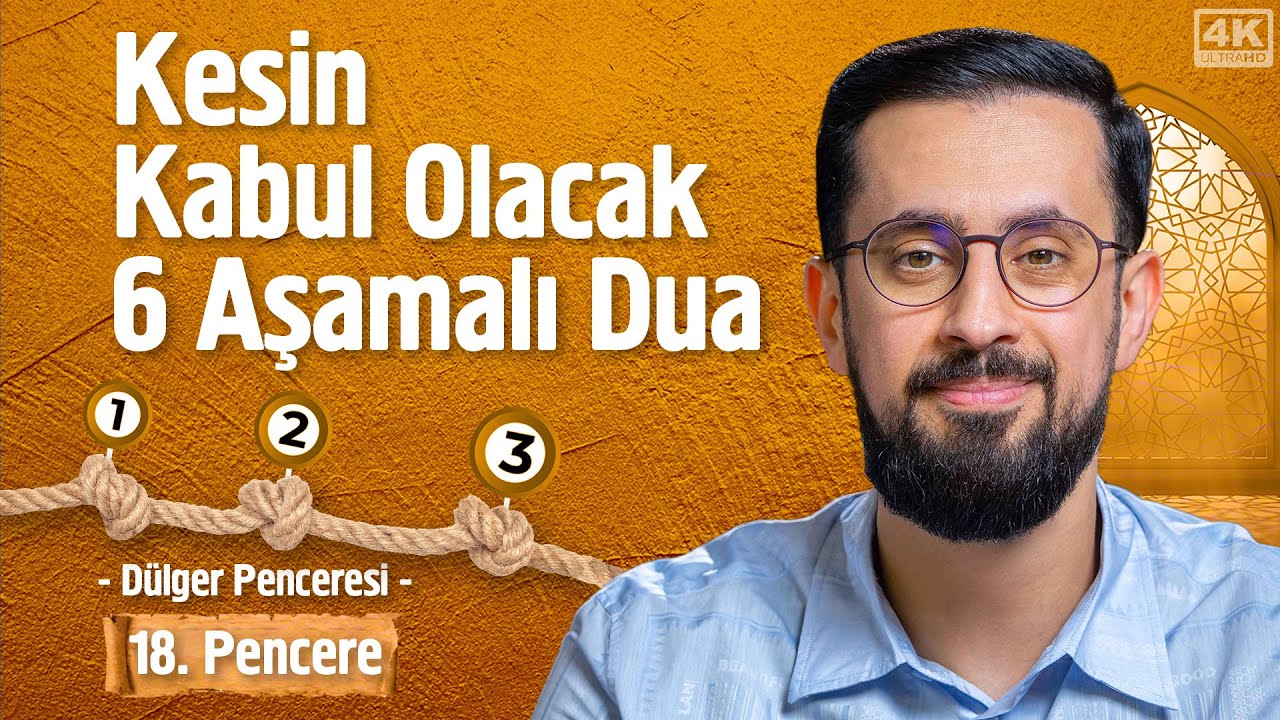 Kesin Kabul Olacak 6 Aşamalı Dua - 18.Pencere - Dülger Penceresi @Mehmet Yıldız