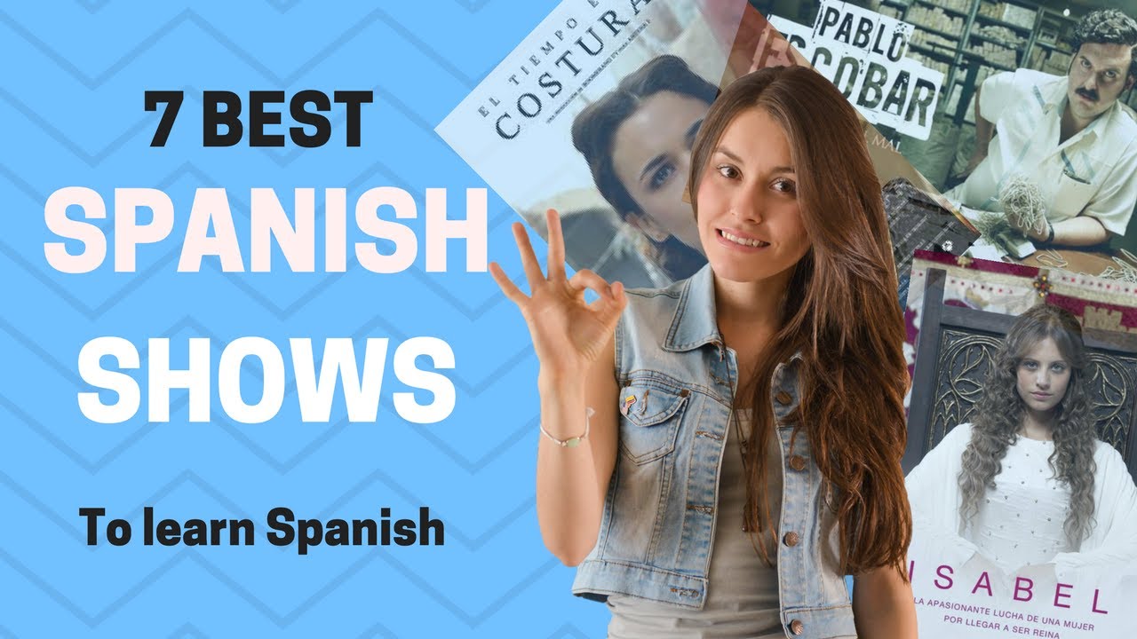 7 Best Spanish Shows to Learn Spanish