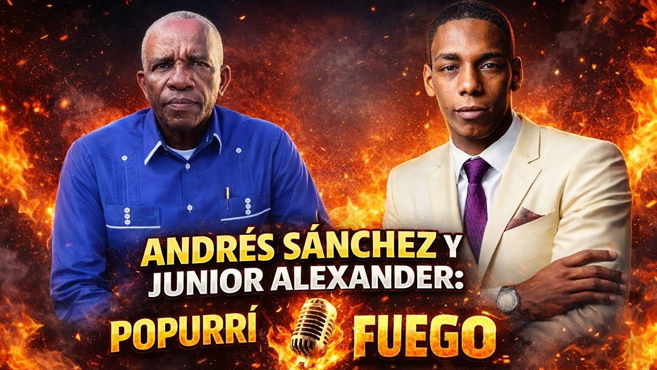 ANDRÉS SÁNCHEZ Y JUNIOR ALEXANDER: POPURRÍ DE FUEGO❤️‍🔥