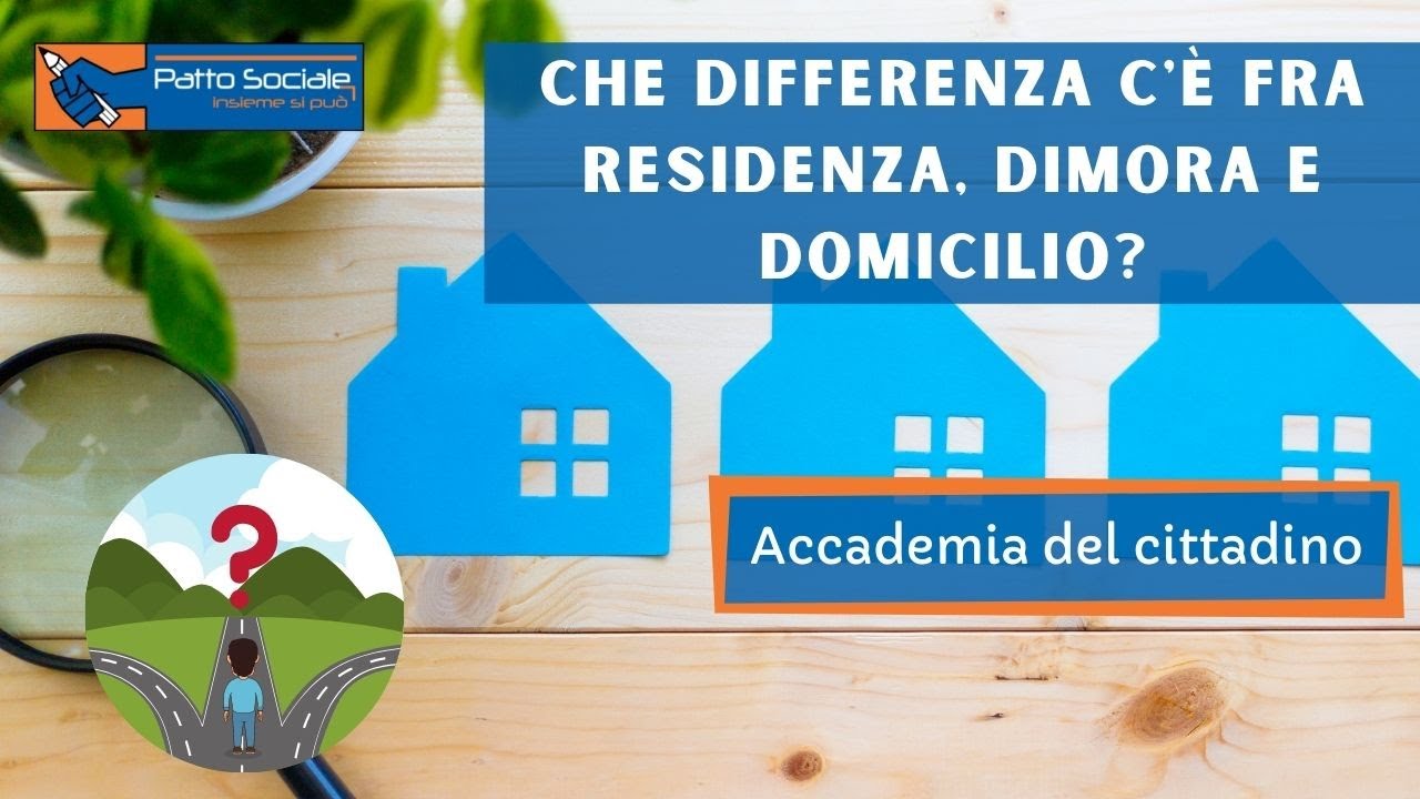 Che differenza c'è fra residenza, dimora e domicilio?