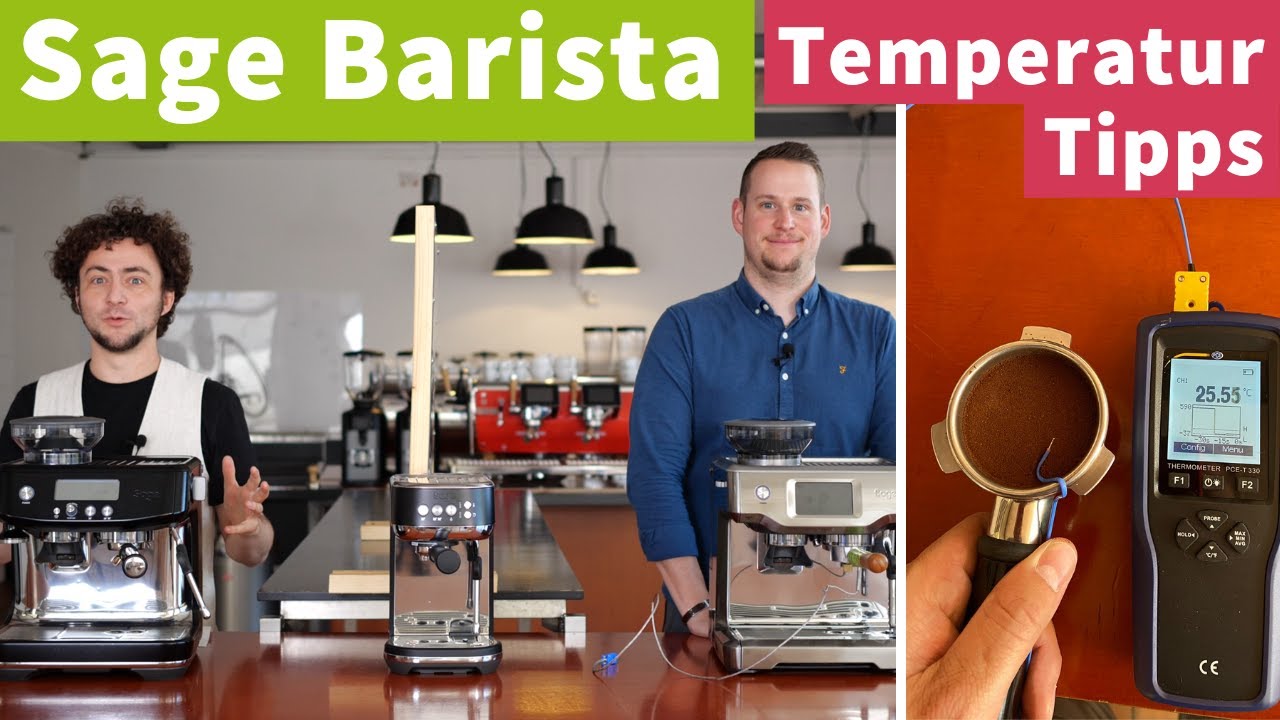 Sage Barista Espressomaschinen und Temperatur-Kontrolle - Tipps