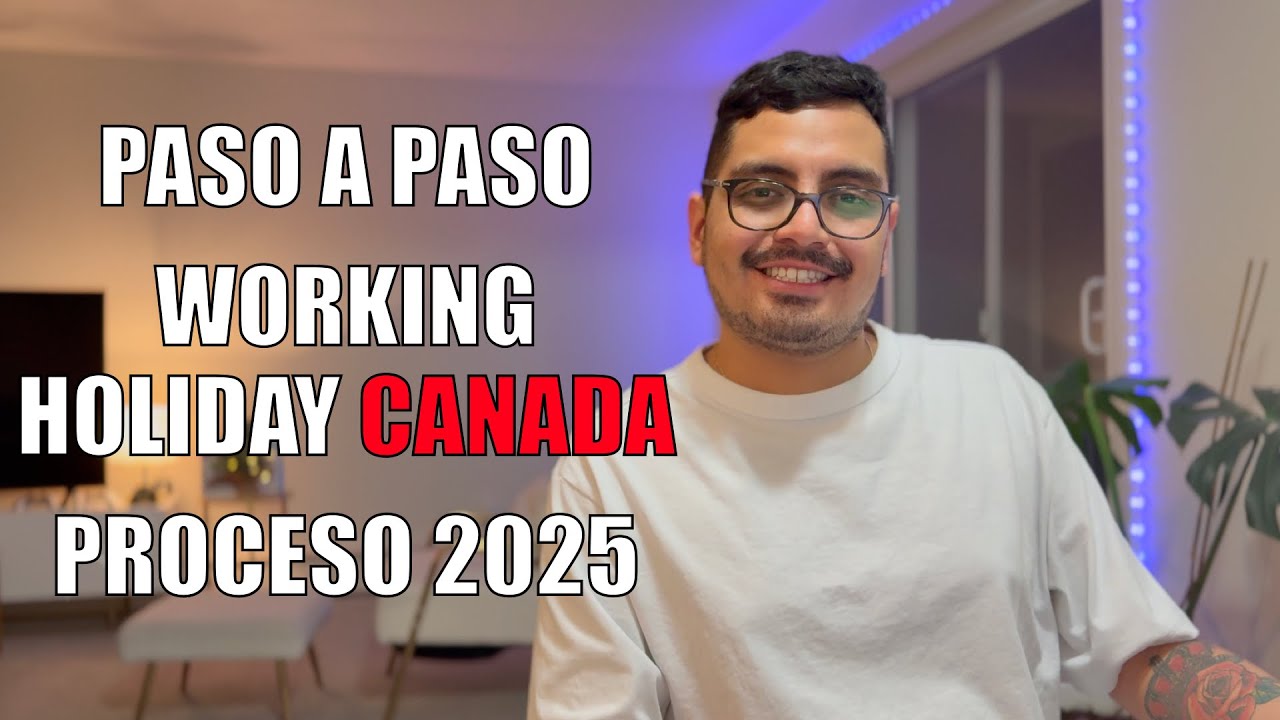 Paso a Paso Para Postular a Working Holiday Canada