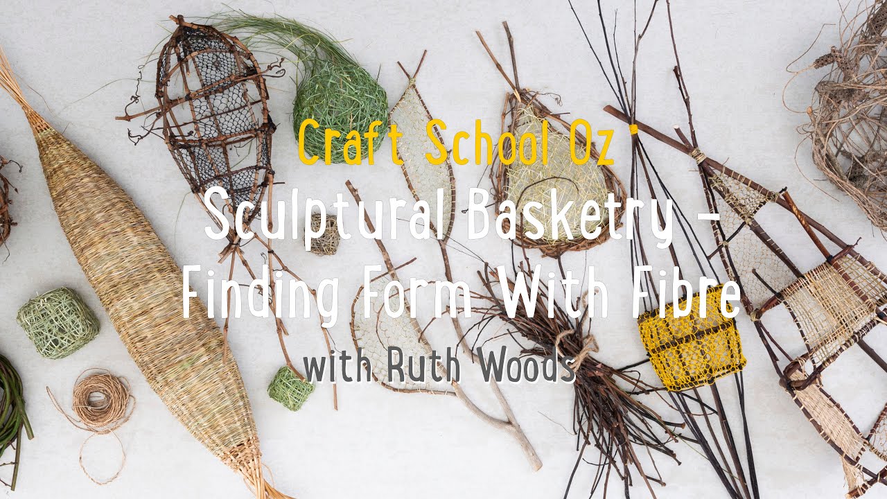 Sculptural Basketry - Finding Form With Fibre - The Course