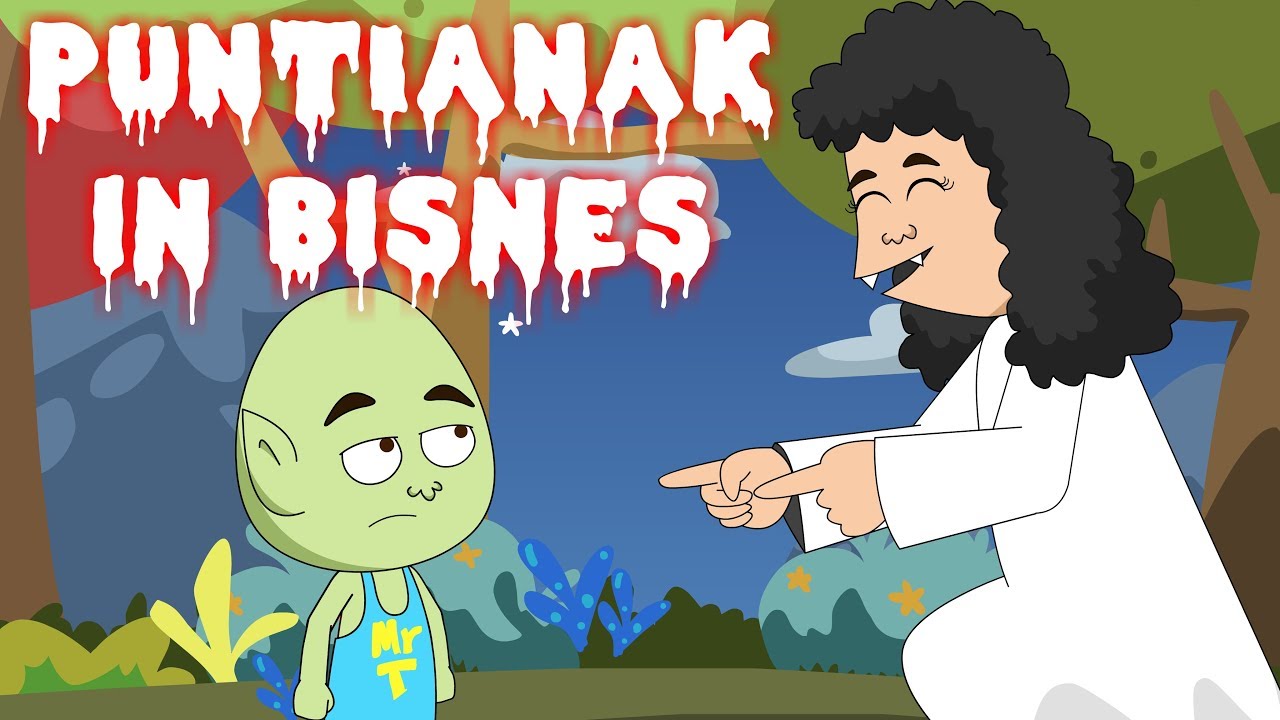 Puntianak In Bisnes Bahagian 1 | Kartun Malaysia by CiliPedas