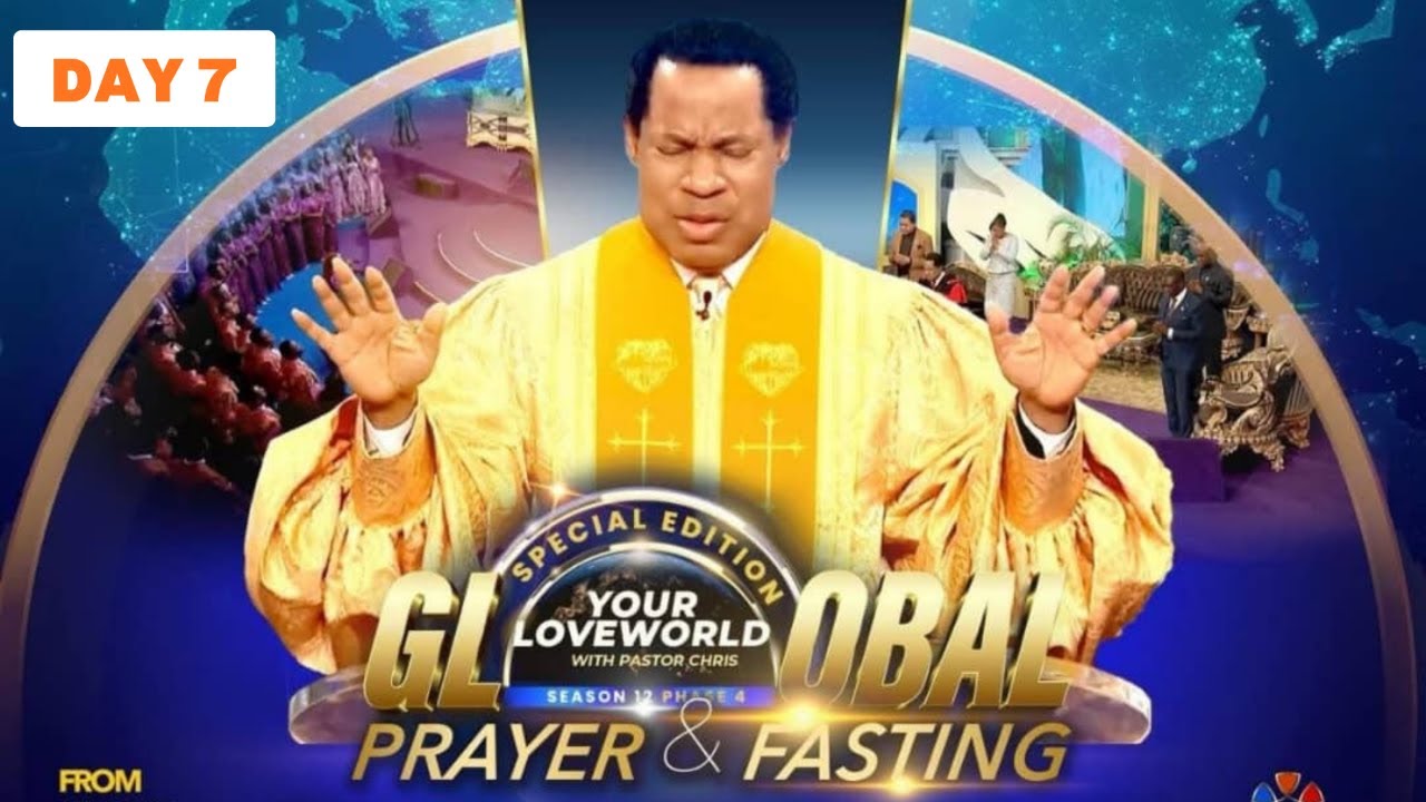 GRAND FINALE: 7 DAYS GLOBAL PRAYER & FASTING WITH PASTOR CHRIS | DAY 7 - APRIL 2026