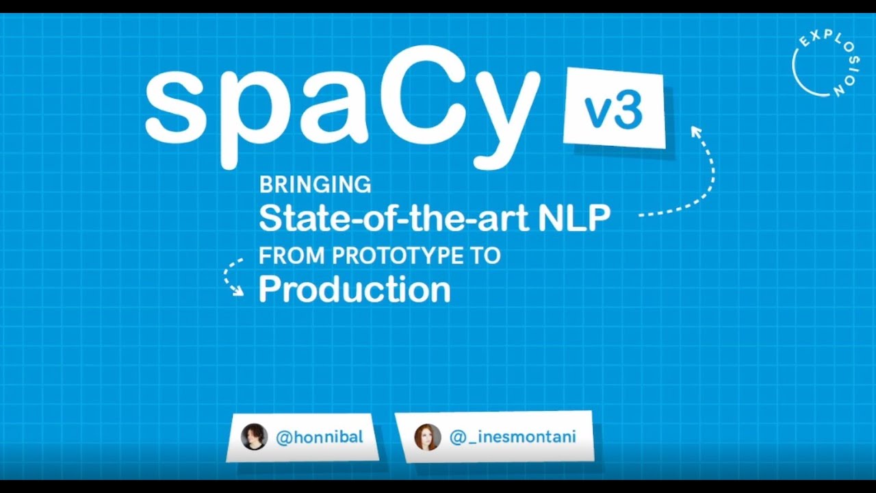 SpaCy 3.0 with Ines Montani and Matthew Honnible