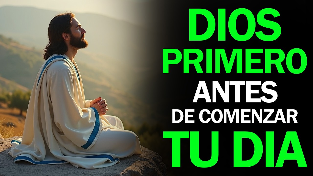 Comienza tu Día con Dios | Oración para Vivir con Propósito, Paz y Dirección Espiritual