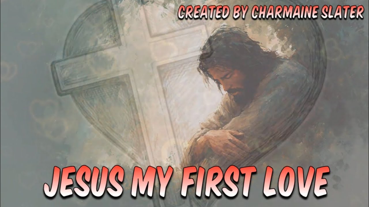Jesus My First Love
