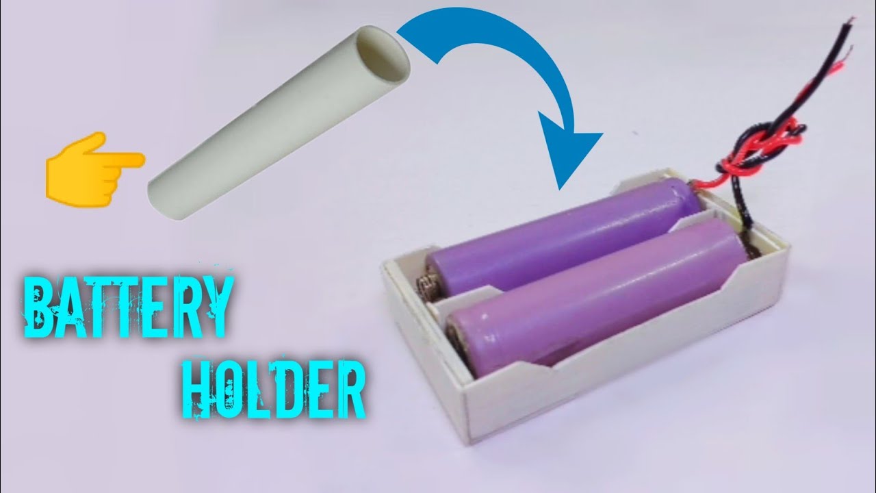 How to make18650 Lithium ion battery🔋holder with PVC pipe at home.