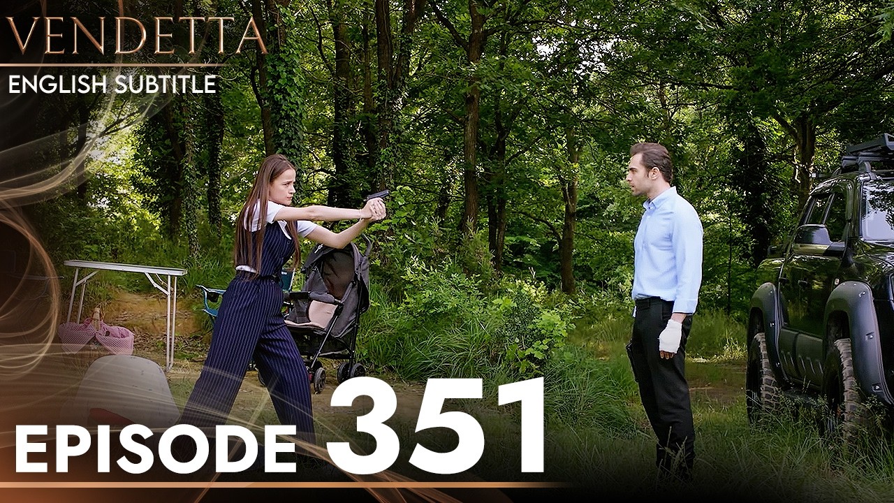 Vendetta - Episode 351 English Subtitled | Kan Cicekleri