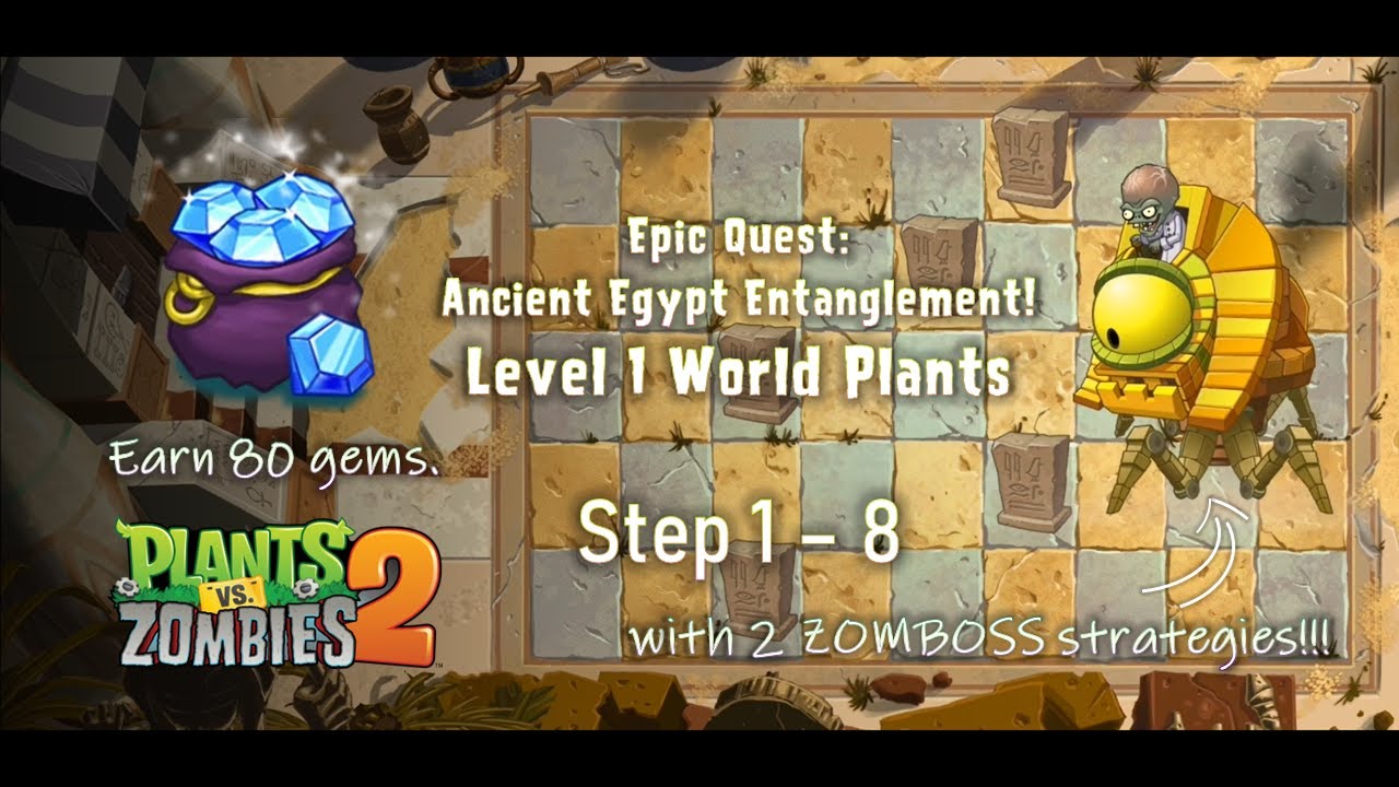 PvZ2 Epic Quest: Ancient Egypt Entanglement! | Step 1 - 8 | Level 1 World Plants [Feb 2023]