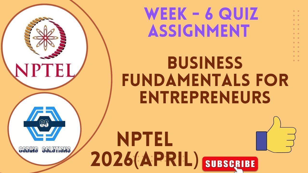 Business Fundamentals For Entrepreneurs Week 6 Quiz NPTEL 2026(April) | SWAYAM 2026 