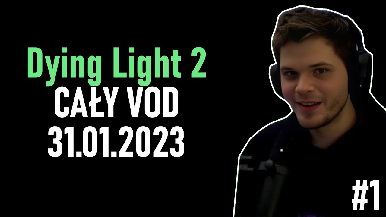 GUCIO #1 | Dying Light 2 - VOD 31.01.2023