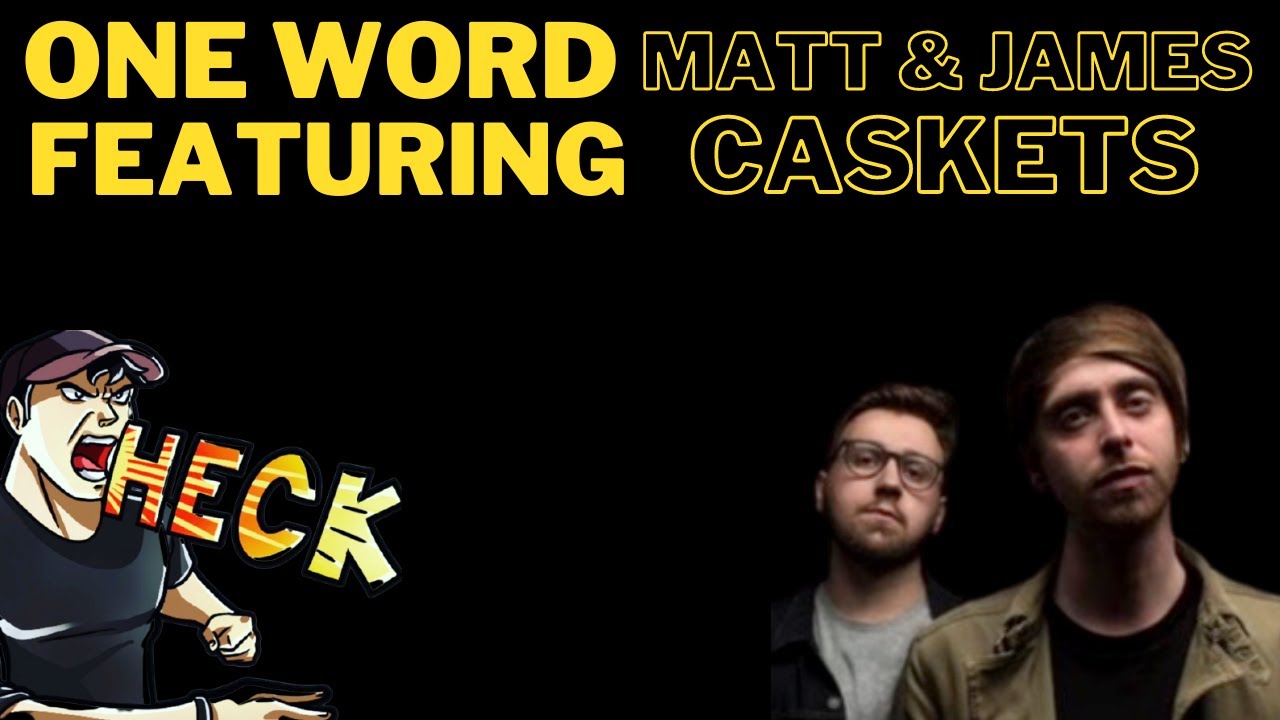 One Word - Featuring: Caskets / Matt and James
