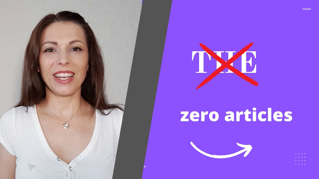 Când NU folosim articolul THE?/ Zero Articles