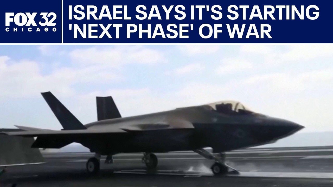 Israel says it is starting 'next phase' of war