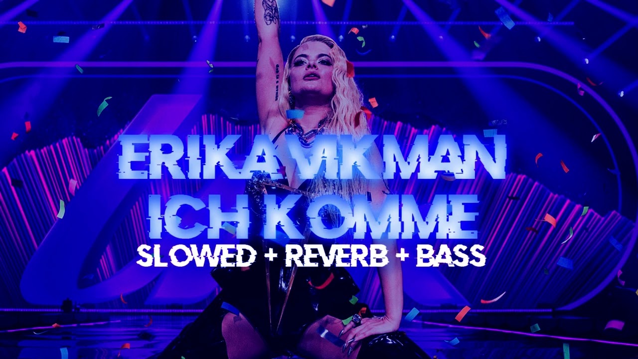 erika vikman - ich komme [ slowed + reverb + bass ]