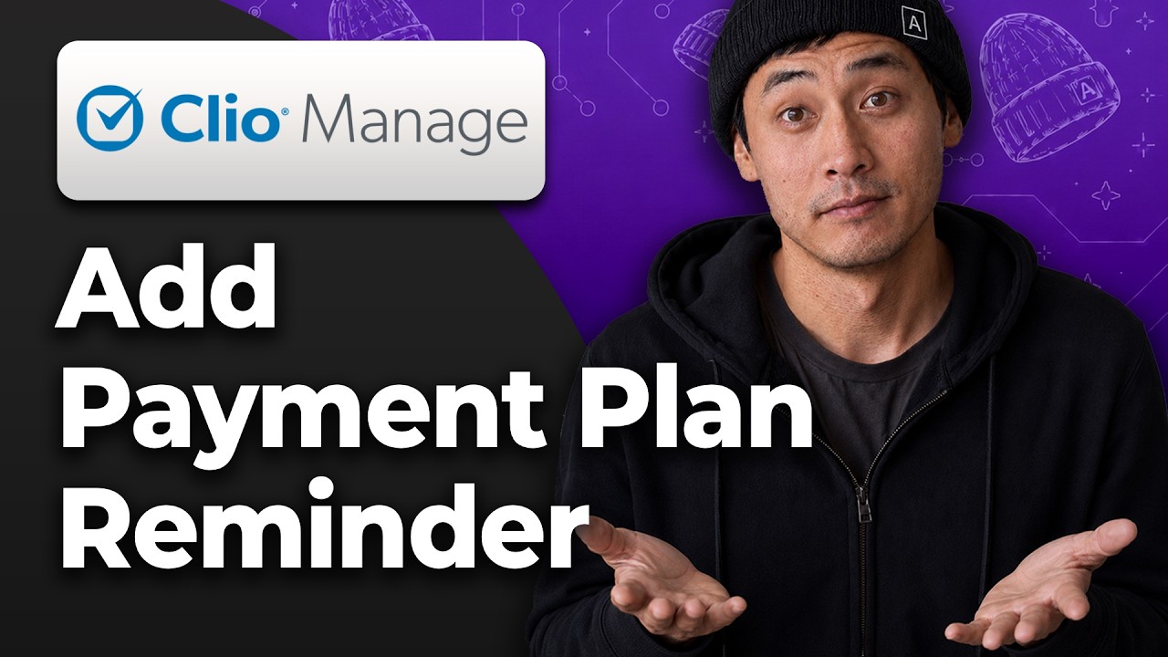How to Add a Payment Plan Reminder in Clio Manage [2026 Easy Tutorial]