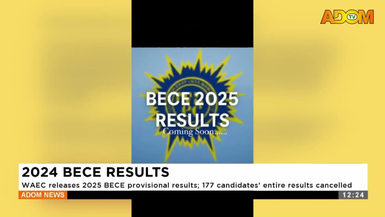 BECE RESULTS: WAEC releases 2025 BECE provisional results; 177 candidates' entire results cancelled