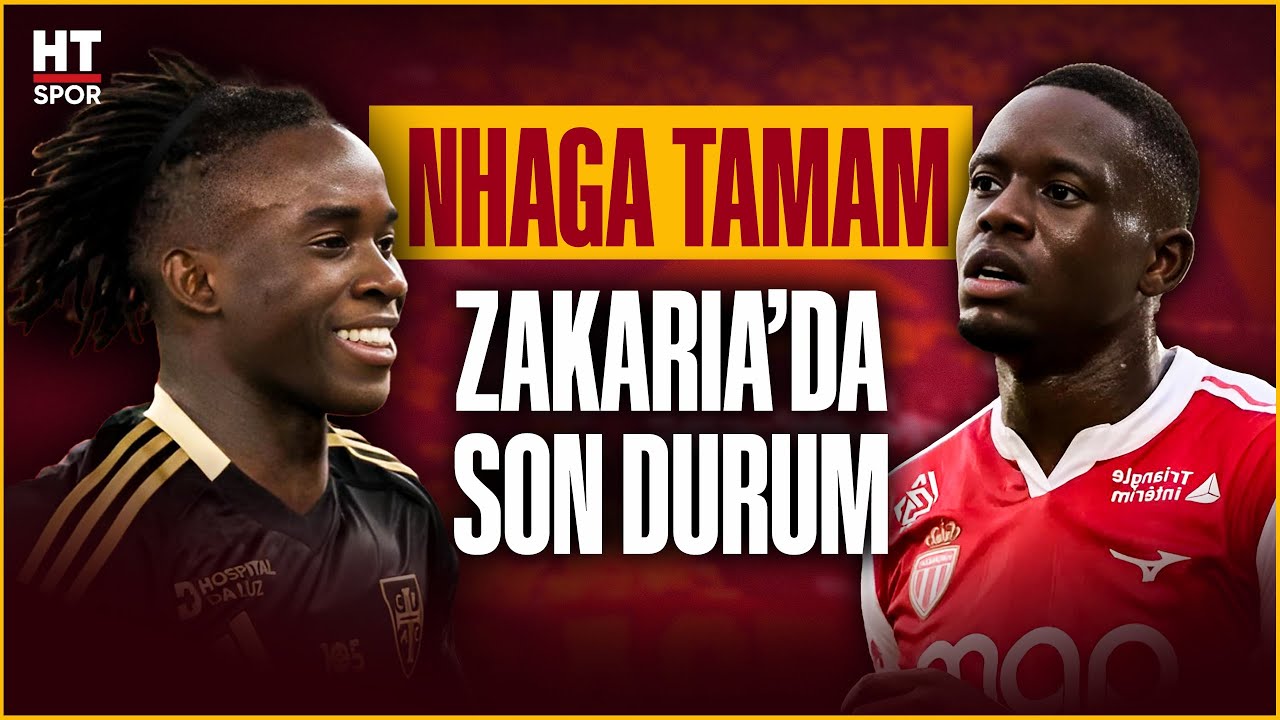 Galatasaray Nhaga ile anlaşmaya vardı! Zakaria’da son durum ne?
