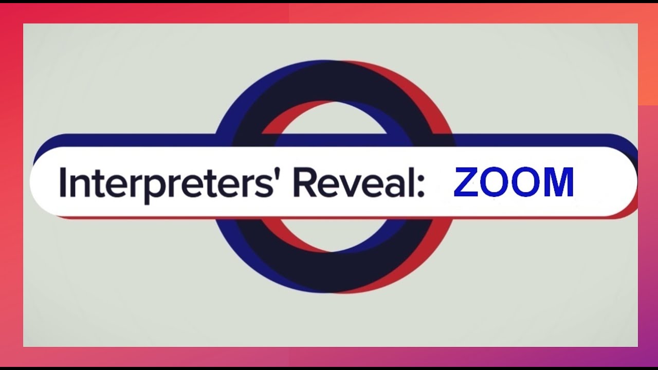 Interpreters' Reveal: ZOOM Basics