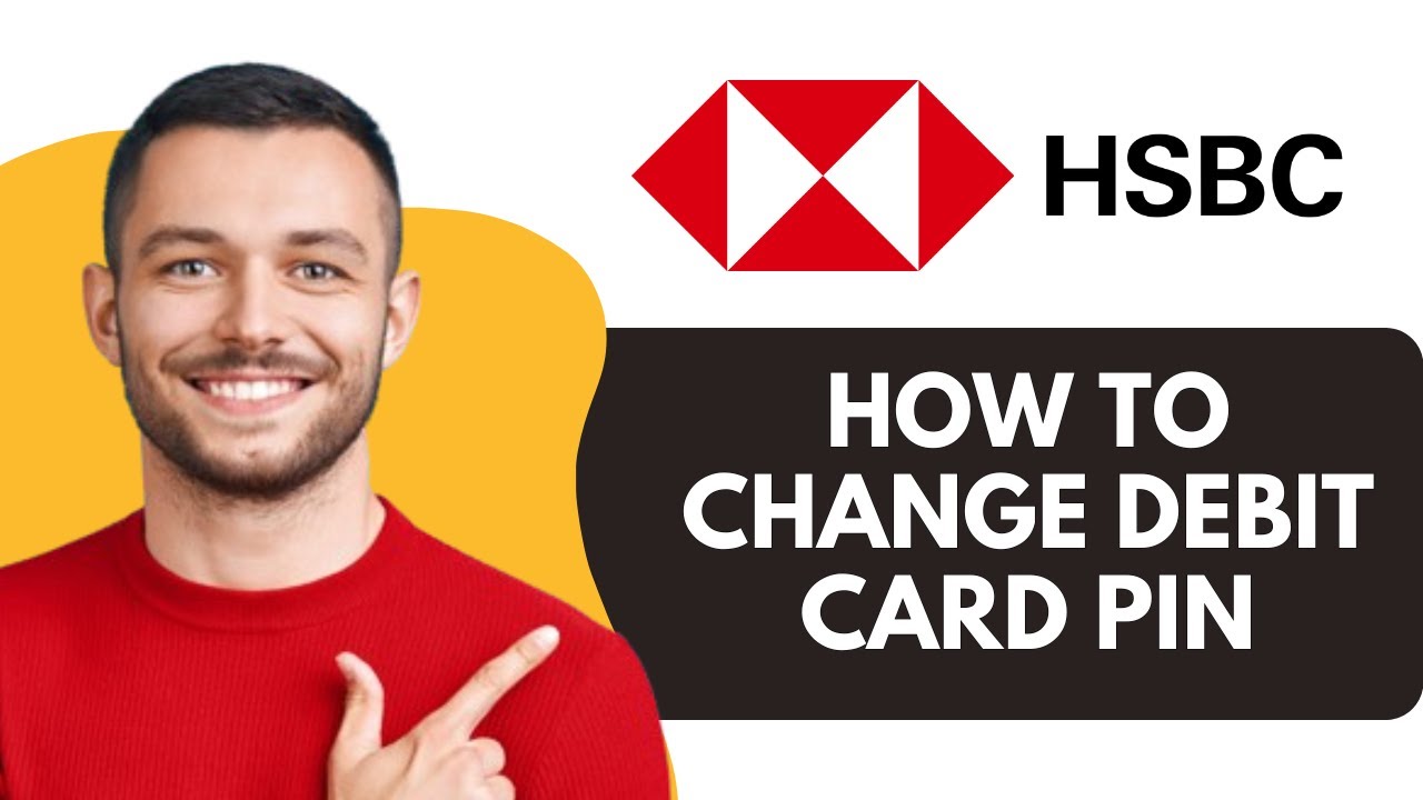 How To Change HSBC Debit Card Pin Online (2025)