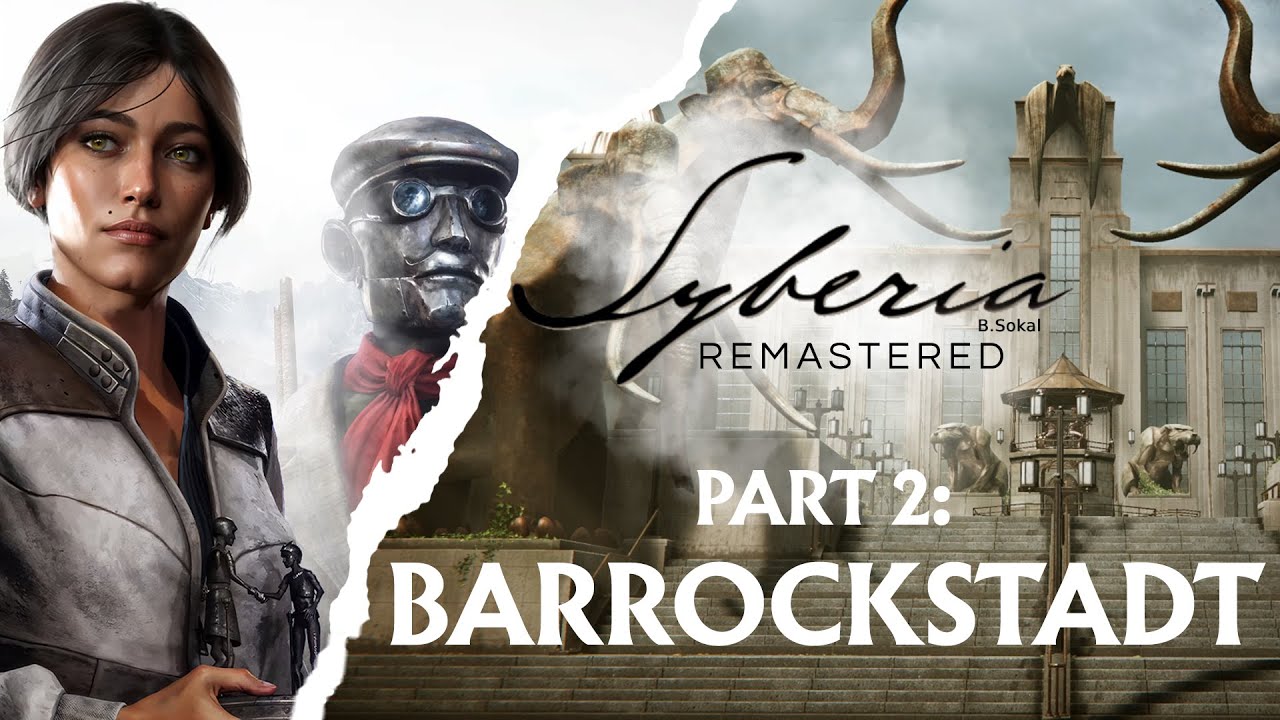 Syberia Remastered Barrockstadt Full Game Walkthrough Part 2