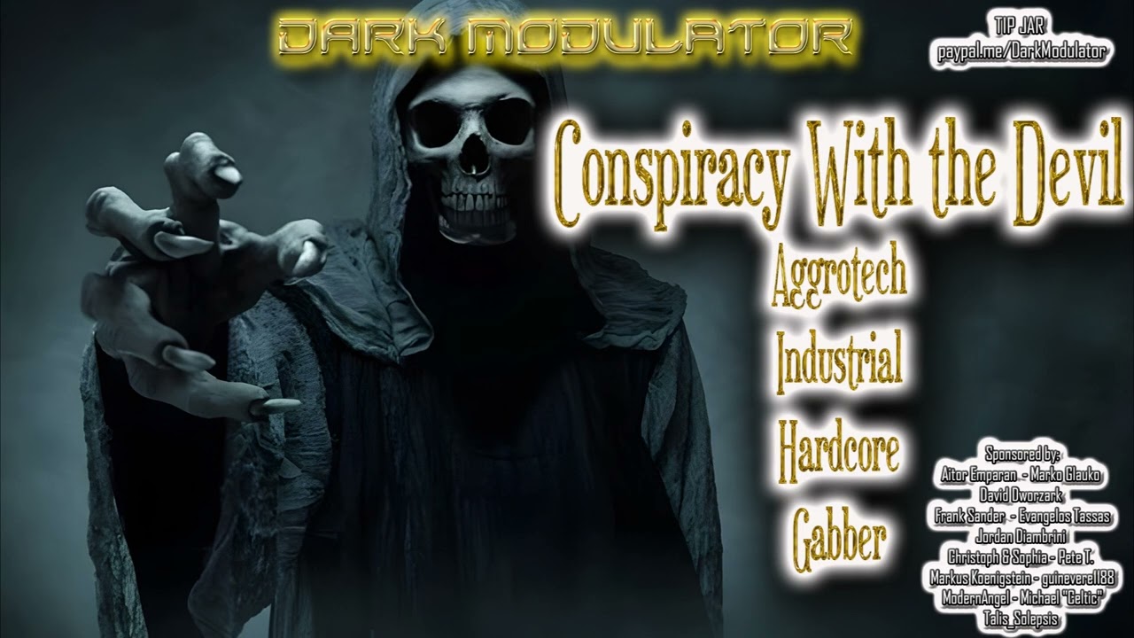 Conspiracy With the Devil (Aggrotech / Industrial / Hardcore / Gabber) From DJ DARK MODULATOR