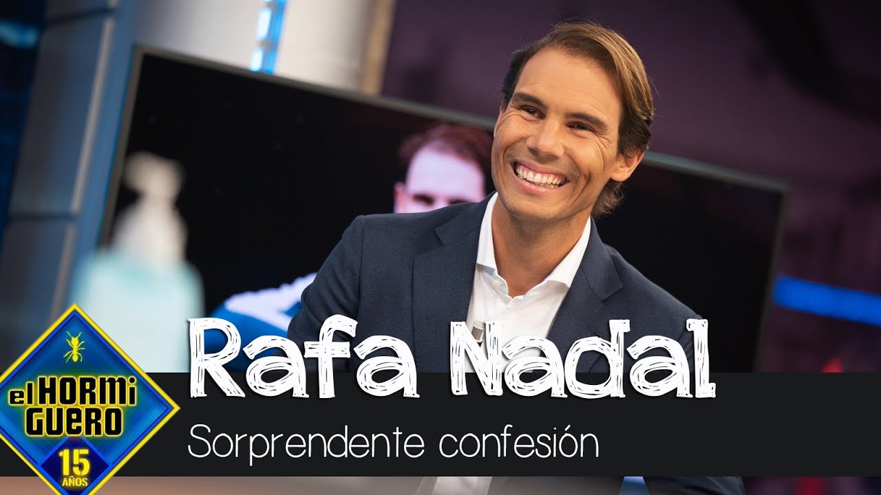 La sorprendente confesión de Rafa Nadal - El Hormiguero