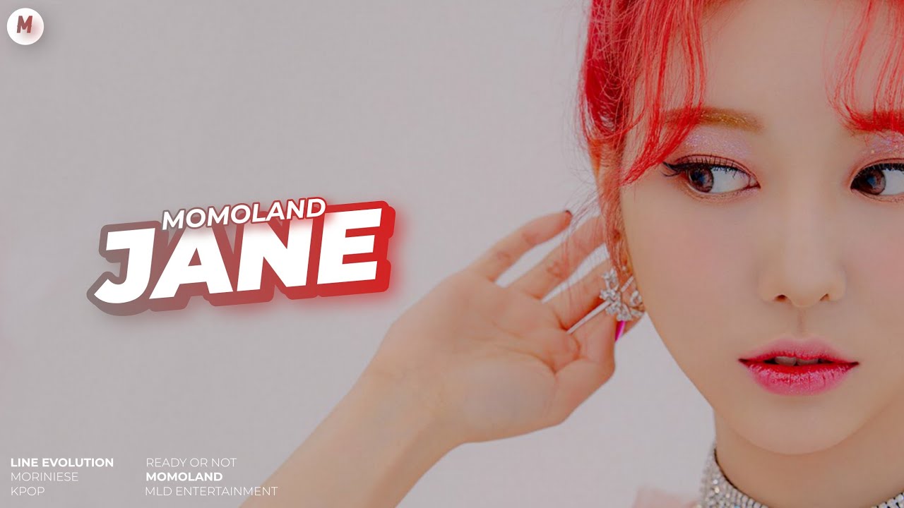 MOMOLAND — Jane | Line Evolution ‹ until' Ready or Not ›