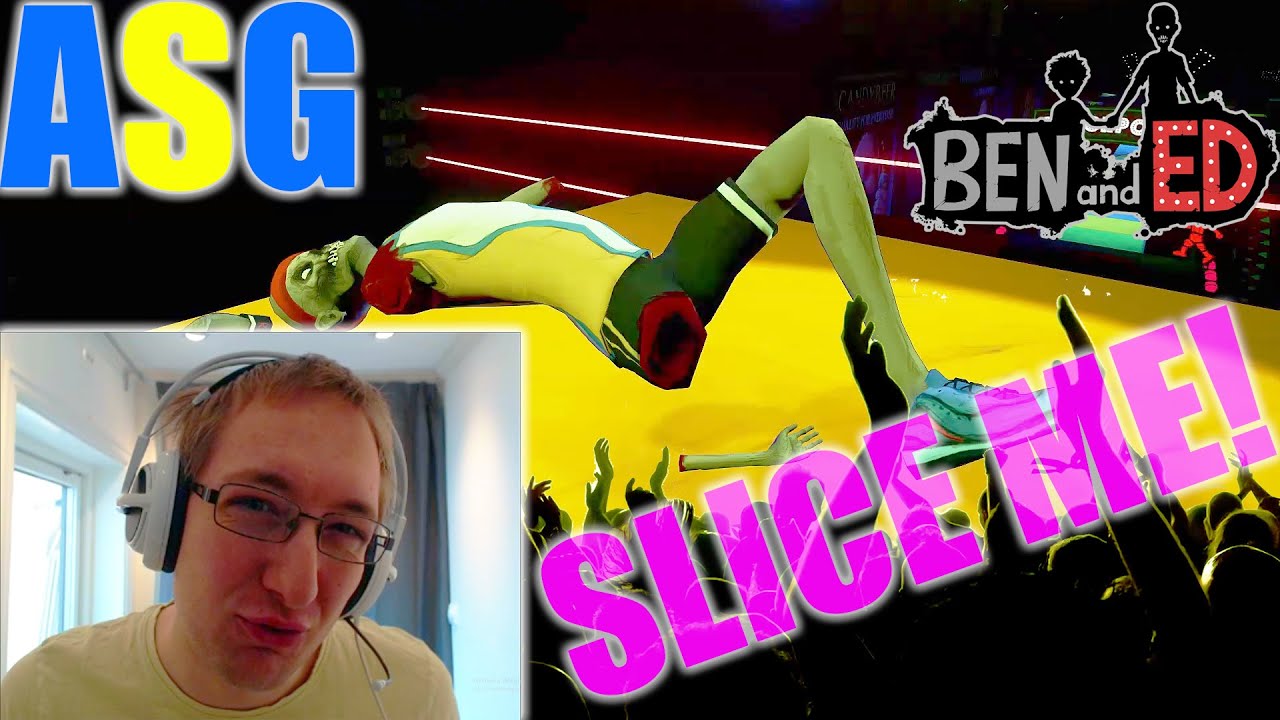 Ben & Ed part 8 - Slice and Fall